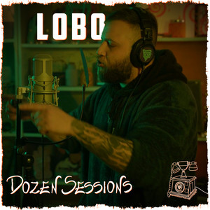 Lobo - Live at Dozen Sessions (Explicit)