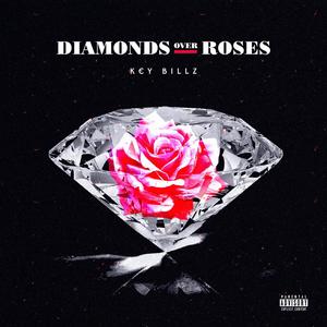 Diamonds Over Roses (Explicit)
