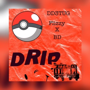Drip(feat. BD & FLIZZY) (Explicit)