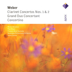 Weber : Clarinet Concertos Nos 1 & 2, Grand Duo concertant & Concertino (-  APEX)