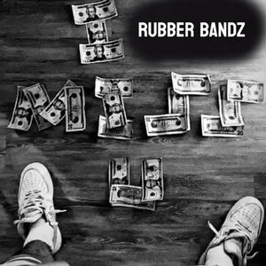 Rubber Bandz (Explicit)