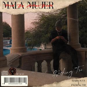 Mala Mujer (feat. Markos Yn)