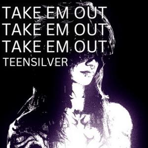 TAKE EM OUT (Explicit)