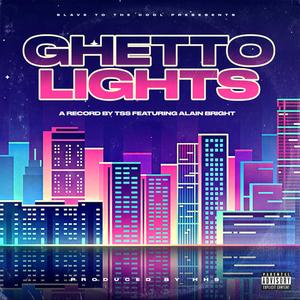 GHETTO LIGHTS(feat. Alain Bright) (Explicit)