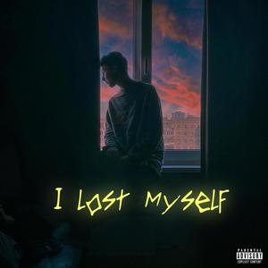 I lost myself (Explicit)