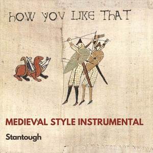 How You Like That - Medieval Style Instrumental
