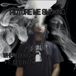 Picture Me Smoking (Explicit)
