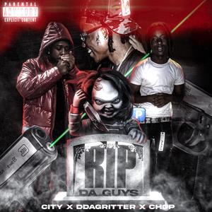RIP DA GUYS (feat. GSO City & Chop) [Explicit]