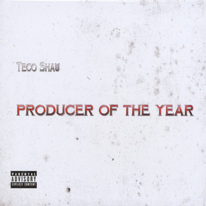 Producer of the Year (Explicit)