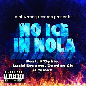 No Ice in NOLA (Explicit)