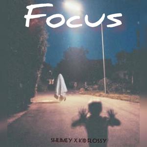 Focus (feat. Kid Flossy) [Explicit]