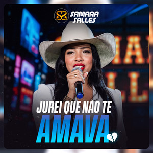 Jurei Que Não Te Amava (Ao Vivo)