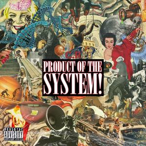 Product of the System! (Explicit)