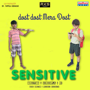 Dost Dost Mera Dost (From "Sensitive")