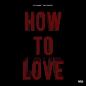 How To Love (Explicit)