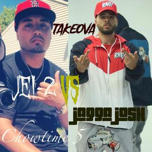 Chow Time 5 Jei 2 vs Jagga Josh Edition(feat. Young War) (Explicit)