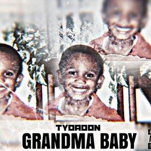 Grandama baby (Explicit)