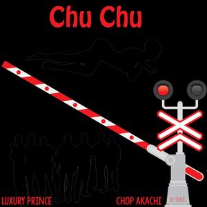 Chu Chu (Extended Verison) [Explicit]