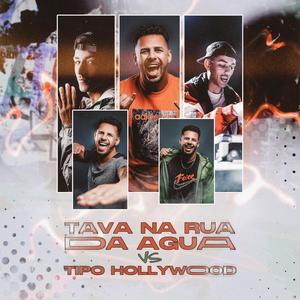 Tava na rua da água VS Tipo Hollywood (série gold) (DJ Samu Remix)