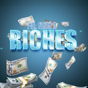 Riches (Explicit)