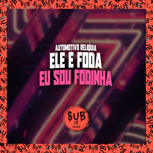 Automotivo Relíquia - Ele É Fod@ Eu Sou Fodinh4 (Explicit)