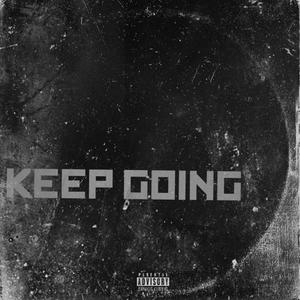 Keep Going (Explicit)