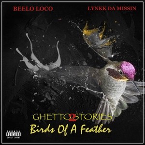 Ghetto Stories 2 (Birds Of A Feather) [Explicit]