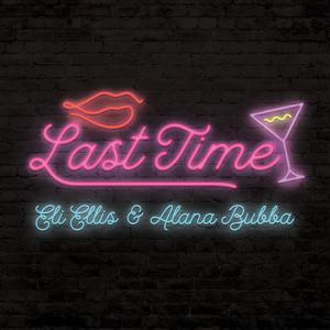 Last Time (feat. Alana Bubba)