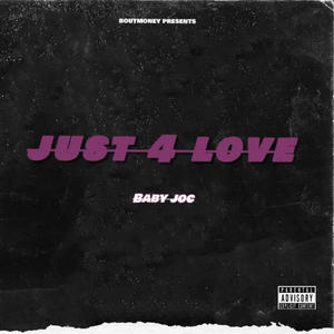 Just 4 love (Explicit)