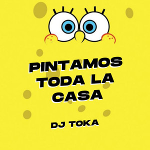 Pintamos Toda La Casa ¡Que Es Eso! (Remix)