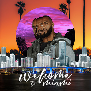 Welcome to Miami (Explicit)