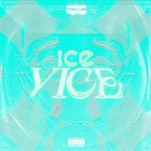 ICE VICE (Explicit)