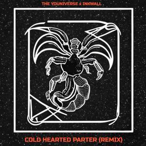 COLD HEARTED PARTER (Inkwall remix)