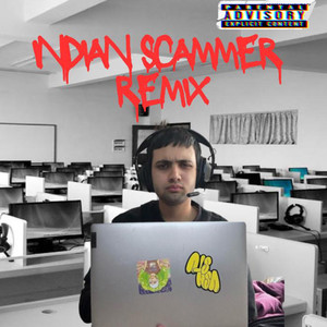 Indian Scammer (Remix|Explicit)