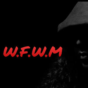 W.F.W.M (Explicit)