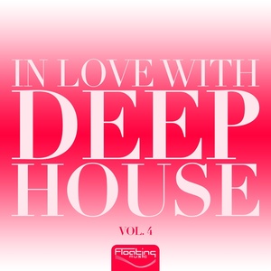 In Love With DEEP HOUSE, Vol. 4