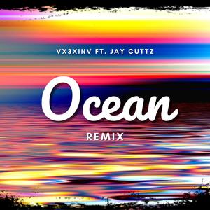 Ocean (feat. Jay Cuttz) [Remix]