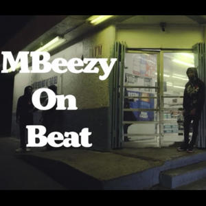 MBeezy - On Beat (Official Audio) (Explicit)