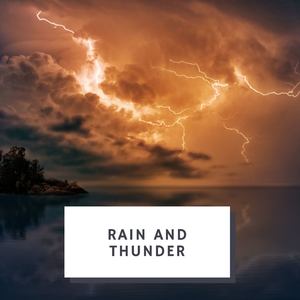 Rain and Thunder Sounds