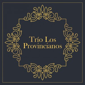 Trío los Provincianos