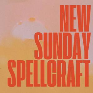 New Sunday Spellcraft