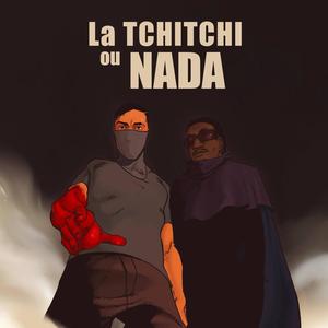 La Tchitchi ou Nada (feat. Joni B) [Explicit]