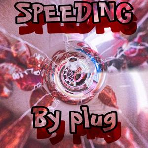 SPEEDING (Explicit)