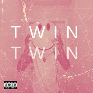 Twin (Explicit)