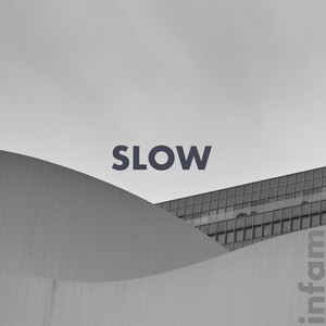 Slow