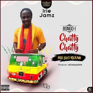 Chatty Chatty (Irie Bus Riddim|Explicit)