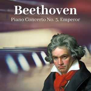 Beethoven: Piano Concerto No. 5 "Emperor"