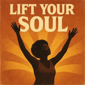 Lift Your Soul