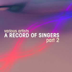 A Record Of Singers, Pt. 2