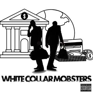 Lopez - White Collar Mobsters (Explicit)